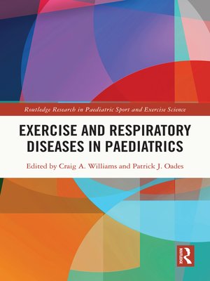 cover image of Exercise and Respiratory Diseases in Paediatrics
